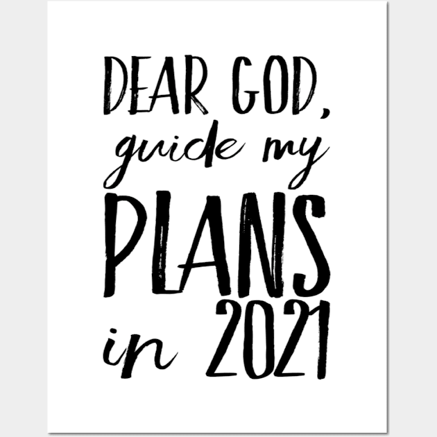 Dear God Guide My Plans in 2021 Wall Art by Sunshineisinmysoul